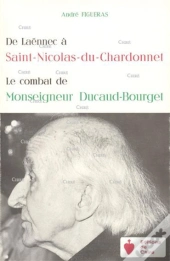 De Laënnec À Saint-Nicolas-Du-Chardonnet ; Le Combat De Monseigneur Ducaud-Bourget