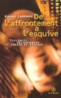 De L'Affrontement A L'Esquive - Violences, Delinquances Et Usages De Drogues - Preview