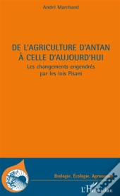 De L'Agriculture D'Antan À Celle D'Aujourd'Hui ; Les Changements Engendrés Par Les Lois Pisani