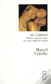 De L'Amour ; Pensées Trouvées Dans Un Vieux Cahier De Dessin