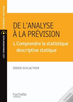 Capa do artigo De L'Analyse À La Prévision T.1 ; Comprendre La Statistique Descriptive Statique (5e Édition)
