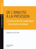 De L'Analyse À La Prévision T.1 ; Comprendre La Statistique Descriptive Statique (5e Édition)