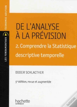 Capa do artigo De L'Analyse À La Prévision T.2 ; Comprendre La Statistique Descriptive Temporelle (5e Édition)