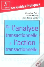 De L'Analyse Transactionnelle À L'Action Transactionnelle