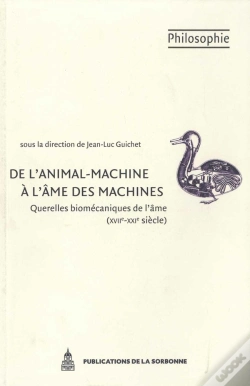 Capa do artigo De L'Animal-Machine À L'Âme Des Machines : Querelles Biomécaniques De L'Âme (Xvii-Xxi Siècle)