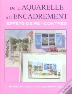 Capa do artigo De L'Aquarelle A L'Encadrement ; Effets De Rencontres