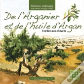 De L'Arganier Et De L'Huile D'Argan ; L'Arbre Aux Chèvres