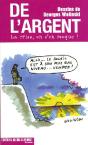 De L'Argent ; La Crise, On S'En Moque ! - Preview