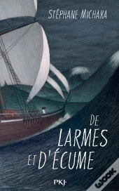 De Larmes Et D'Écume