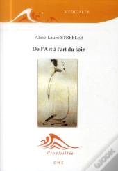 De L'Art A L'Art Du Soin