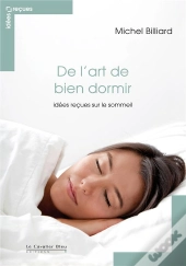 De L'Art De Bien Dormir ; Idées Reçues Sur Le Sommeil (2e Édition)