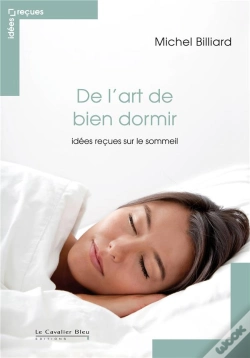 Capa do artigo De L'Art De Bien Dormir ; Idées Reçues Sur Le Sommeil (2e Édition)