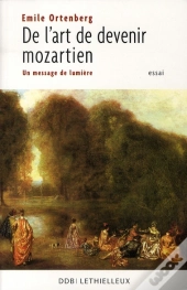 De L'Art De Devenir Mozartien