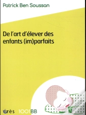 De L'Art D'Élever Des Enfants (Im)Parfaits