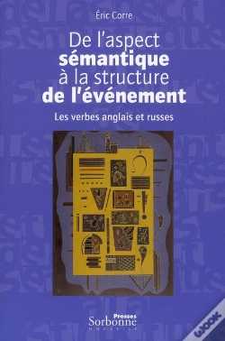 Capa do artigo De L'Aspect Sémantique À La Structure De L'Événement ; Les Verbes Anglais Et Russes
