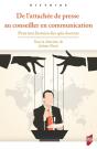 De L'Attachée De Presse Au Conseiller En Communication : Pour Une Histoire Des Spin Doctors - Preview