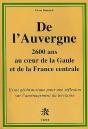 De L'Auvergne ; 2600 Ans Au Cours De La Gaulle Et De La France Centrale - Preview