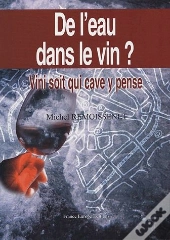 De L'Eau Dans Le Vin ?
