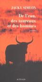 De L'Eau, Des Taureaux Et Des Hommes - Preview