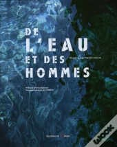 De L'Eau Et Des Hommes