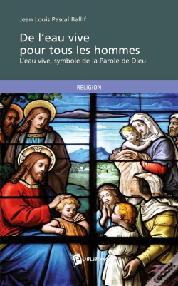 Capa do artigo De L'Eau Vive Pour Tous Les Hommes : L'Eau Vive, Symbole De La Parole De Dieu