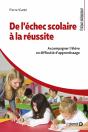 De L'Échec Scolaire À La Réussite : Accompagner L'Élève En Difficulté D'Apprentissage - Preview