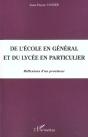 De L'Ecole En General Et Du Lycee En Particulier ; Reflexions D'Un Proviseur - Preview