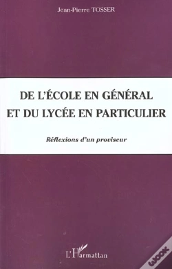 Capa do artigo De L'Ecole En General Et Du Lycee En Particulier ; Reflexions D'Un Proviseur
