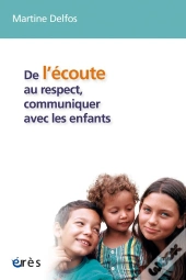 De L'Écoute Au Respect, Communiquer Avec Les Enfants