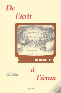 Capa do artigo De L'Ecrit A L'Ecran ; Litteratures Populaires ; Mutations Generiques Mutations Mediatiques
