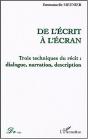 De L'Ecrit A L'Ecran ; Trois Techniques Du Recit : Dialogue, Narration, Description - Preview