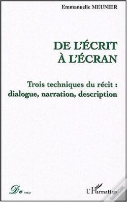 Capa do artigo De L'Ecrit A L'Ecran ; Trois Techniques Du Recit : Dialogue, Narration, Description
