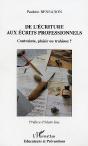 De L'Ecriture Aux Ecrits Professionnels ; Contrainte, Plaisir Ou Trahison ? - Preview