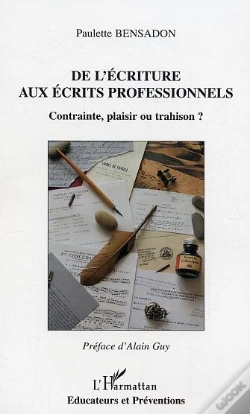 Capa do artigo De L'Ecriture Aux Ecrits Professionnels ; Contrainte, Plaisir Ou Trahison ?