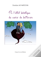 De L'Effet Bénéfique Du Caviar De Betterave