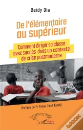 De L'Élémentaire Au Supérieur : Comment Diriger Sa Classe Avec Succès Dans Un Contexte De Crise Postmoderne