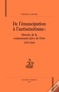 Capa do artigo De L'Émancipation À L'Antisémitisme : Histoire De La Communauté Juive De Paris, 1789-1880