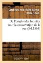 De L'Emploi Des Lunettes Pour La Conservation De La Vue - Preview