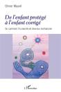 De L'Enfant Protégé À L'Enfant Corrigé Ou Comment L'Humanité Est Devenue Maltraitante - Preview
