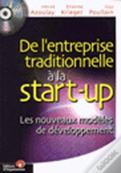 De L'Entreprise Traditionnelle A La Start-Up ; Les Nouveaux Modeles De Developpement