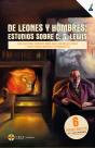 De Leones Y De Hombres: Estudios Sobre C.S. Lewis - Preview