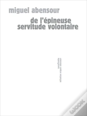 De L'Épineuse Servitude Volontaire