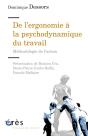 De L'Ergonomie À La Psychodynamique Du Travail ; Méthodologie De L'Action - Preview