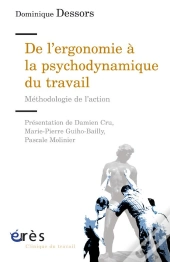 De L'Ergonomie À La Psychodynamique Du Travail ; Méthodologie De L'Action