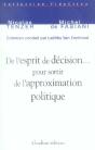 De L'Esprit De Décision... Pour Sortir De L'Approximation Politique - Preview
