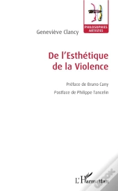 De L'Esthétique De La Violence
