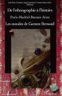 De L'Ethnographie À L'Histoire ; Paris-Madrid-Buenos Aires ; Les Mondes De Carmen Bernand - Preview