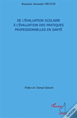 Capa do artigo De L'Évaluation Scolaire À L'Évaluation Des Pratiques Professionnelles En Santé
