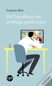 De L'Excellence Du Profilage Publicitaire
