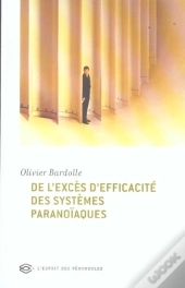 De L'Exces D'Efficacite Des Systemes Paranoiaques